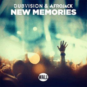 dubvision and afrojack new memories