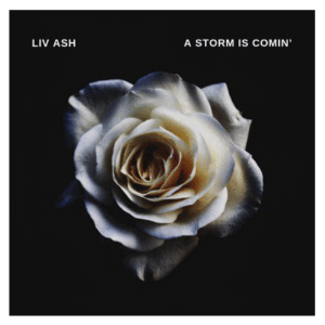 Liv Ash A Storm Is Comin
