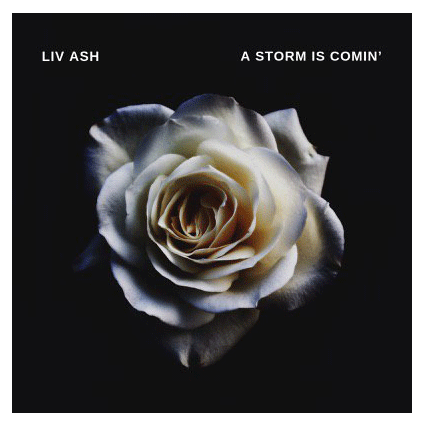 Liv Ash A Storm Is Comin
