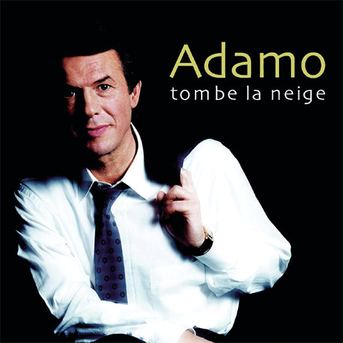 Tombe La Neige Salvatore Adamo